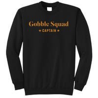 Gobble Squad Captain Gobble Gobble Gobble Sweatshirt