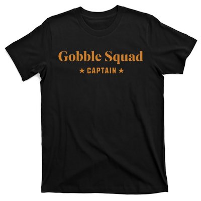 Gobble Squad Captain Gobble Gobble Gobble T-Shirt