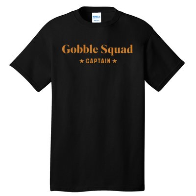 Gobble Squad Captain Gobble Gobble Gobble Tall T-Shirt