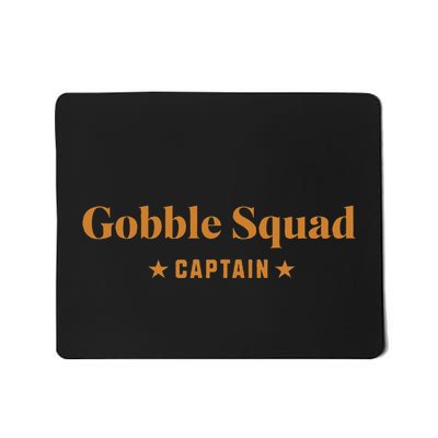 Gobble Squad Captain Gobble Gobble Gobble Mousepad