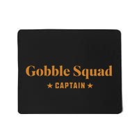 Gobble Squad Captain Gobble Gobble Gobble Mousepad