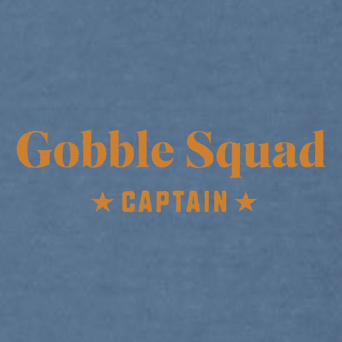 Gobble Squad Captain Gobble Gobble Gobble Garment-Dyed Sweatshirt