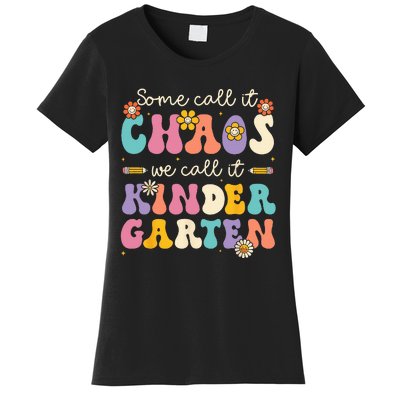 Groovy Some Call It Chaos We Call It Kindergarten Teachers Women's T-Shirt