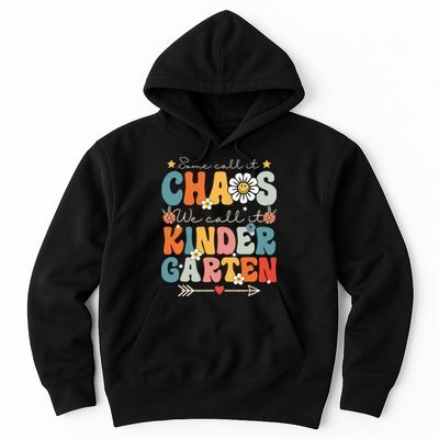 Groovy Some Call It Chaos We Call It Kindergarten Teachers Hoodie