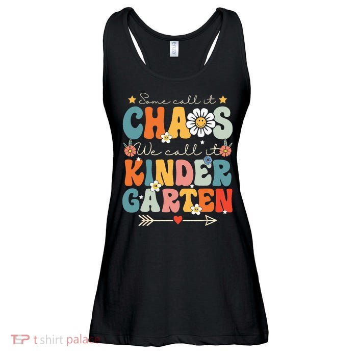 Groovy Some Call It Chaos We Call It Kindergarten Teachers Ladies Essential Flowy Tank