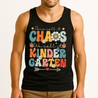 Groovy Some Call It Chaos We Call It Kindergarten Teachers Tank Top