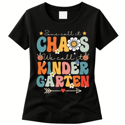 Groovy Some Call It Chaos We Call It Kindergarten Teachers Womens T-Shirt