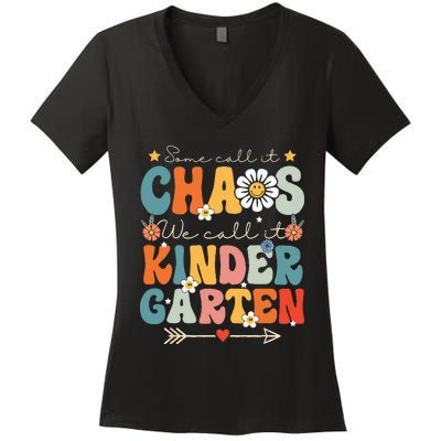 Groovy Some Call It Chaos We Call It Kindergarten Teachers Women's V-Neck T-Shirt