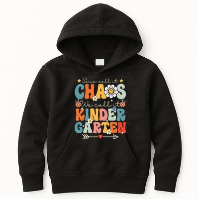 Groovy Some Call It Chaos We Call It Kindergarten Teachers Kids Hoodie