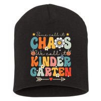 Groovy Some Call It Chaos We Call It Kindergarten Teachers Short Acrylic Beanie