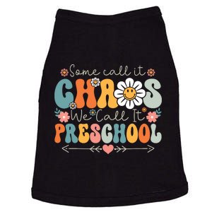 Groovy Some Call It Chaos We Call It Preschool Teachers Doggie Tank