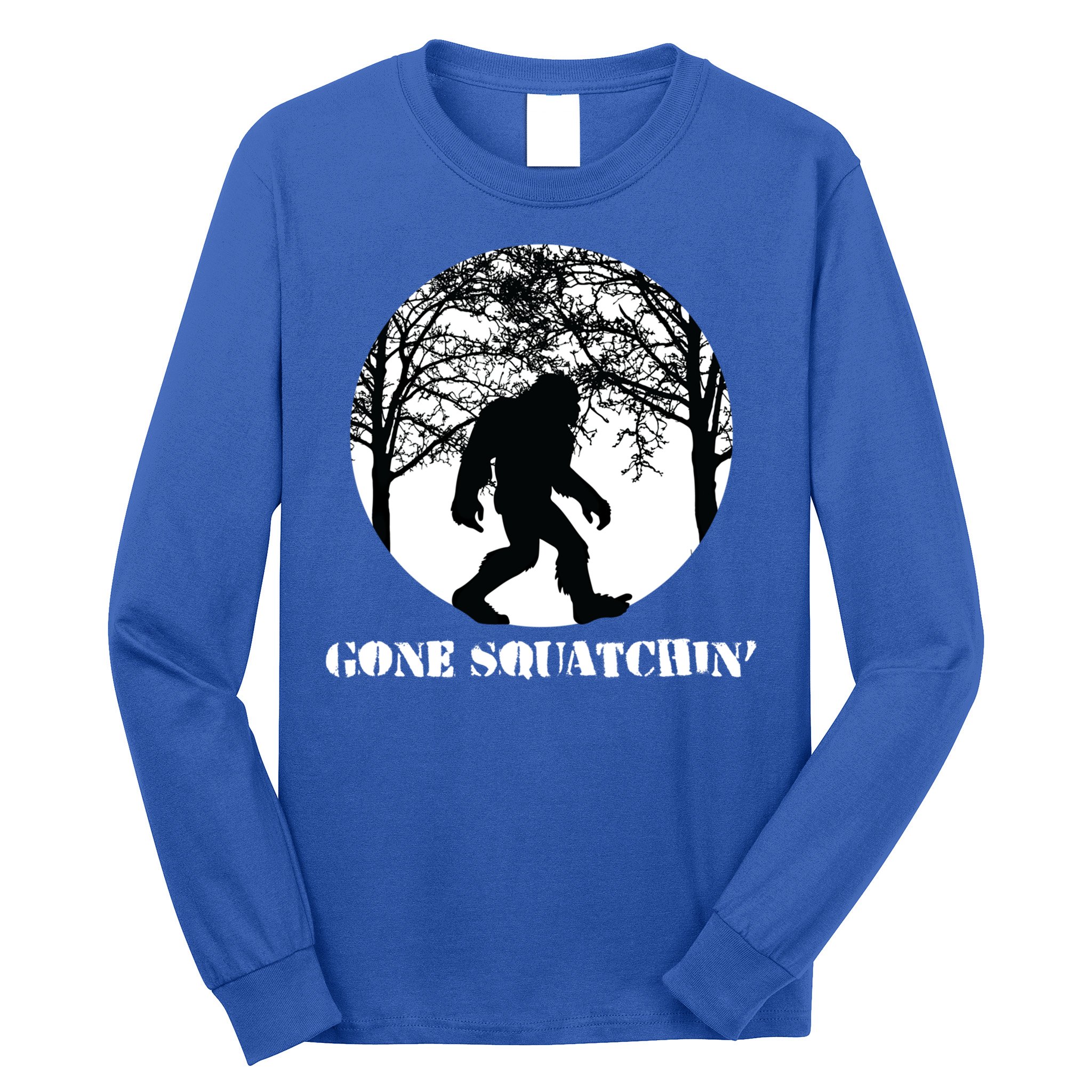 Gone Squatchin Cryptid Sasquatch Bigfoot Hunter Great Gift Long Sleeve Shirt