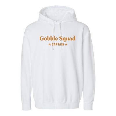 Gobble Squad Captain Gobble Gobble Gobble Garment-Dyed Fleece Hoodie