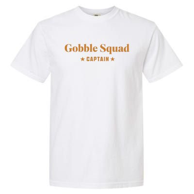 Gobble Squad Captain Gobble Gobble Gobble Garment-Dyed Heavyweight T-Shirt