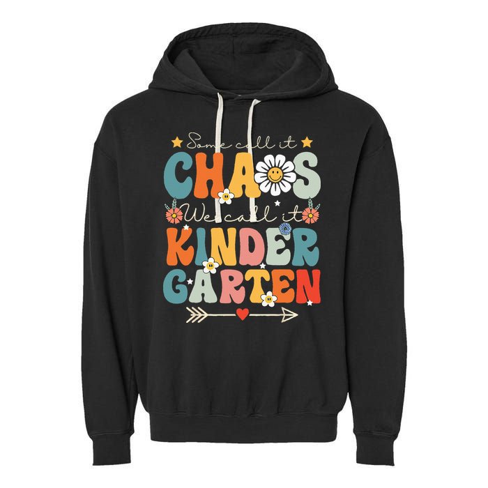 Groovy Some Call It Chaos We Call It Kindergarten Teachers Garment-Dyed Fleece Hoodie