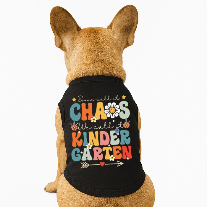 Groovy Some Call It Chaos We Call It Kindergarten Teachers Doggie Tank