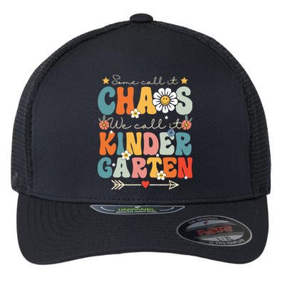 Groovy Some Call It Chaos We Call It Kindergarten Teachers Flexfit Unipanel Trucker Cap