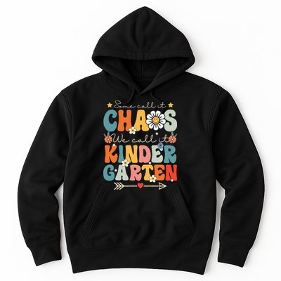 Groovy Some Call It Chaos We Call It Kindergarten Teachers Hoodie