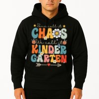 Groovy Some Call It Chaos We Call It Kindergarten Teachers Hoodie