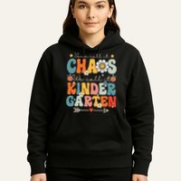 Groovy Some Call It Chaos We Call It Kindergarten Teachers Hoodie