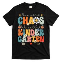 Groovy Some Call It Chaos We Call It Kindergarten Teachers T-Shirt