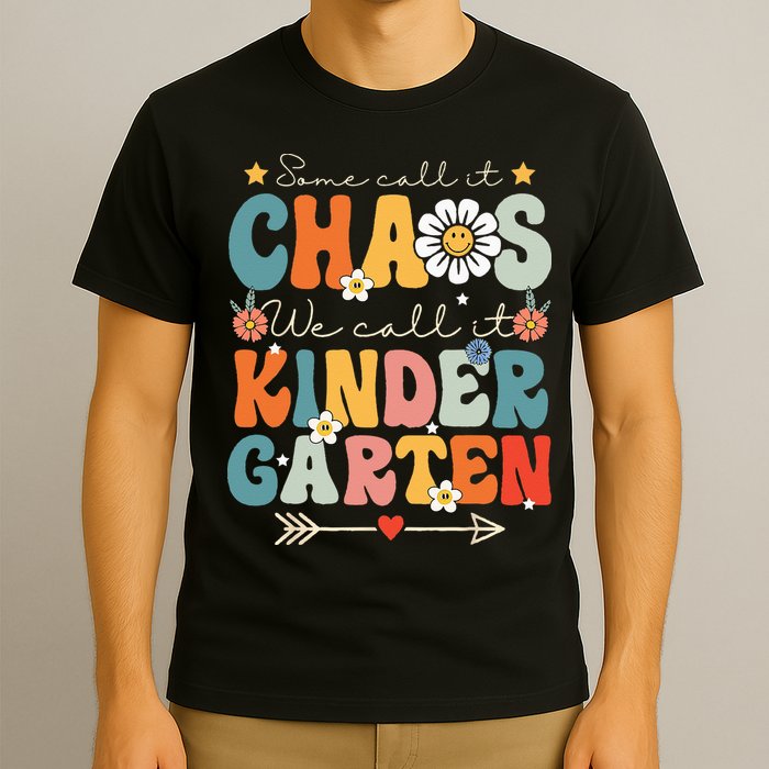 Groovy Some Call It Chaos We Call It Kindergarten Teachers T-Shirt