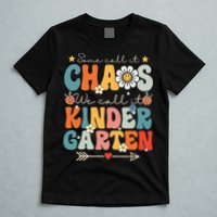 Groovy Some Call It Chaos We Call It Kindergarten Teachers T-Shirt