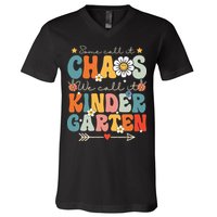 Groovy Some Call It Chaos We Call It Kindergarten Teachers V-Neck T-Shirt