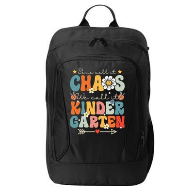 Groovy Some Call It Chaos We Call It Kindergarten Teachers City Backpack