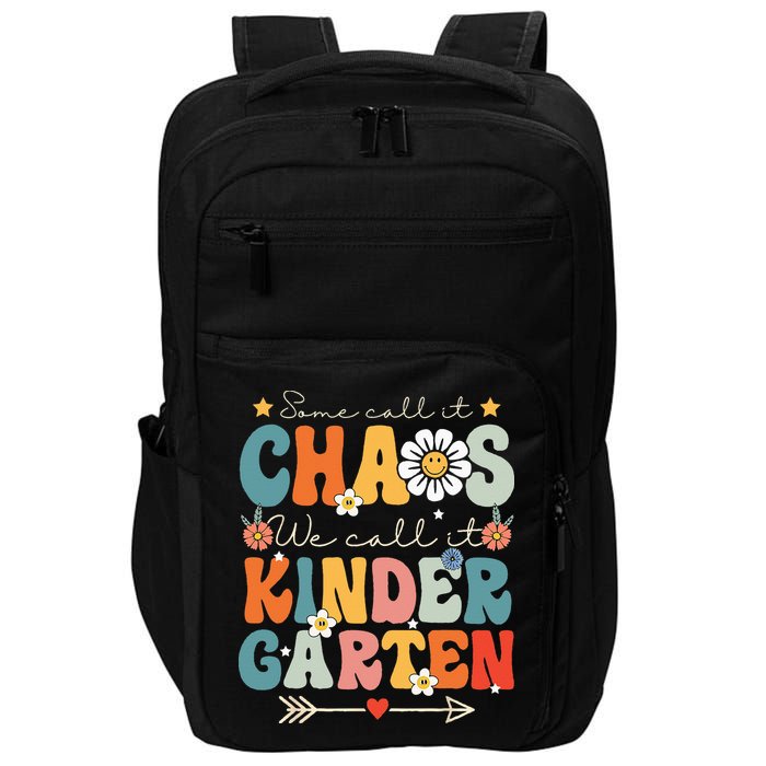 Groovy Some Call It Chaos We Call It Kindergarten Teachers Impact Tech Backpack