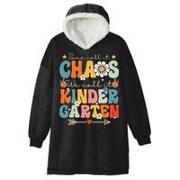 Groovy Some Call It Chaos We Call It Kindergarten Teachers Hooded Wearable Blanket
