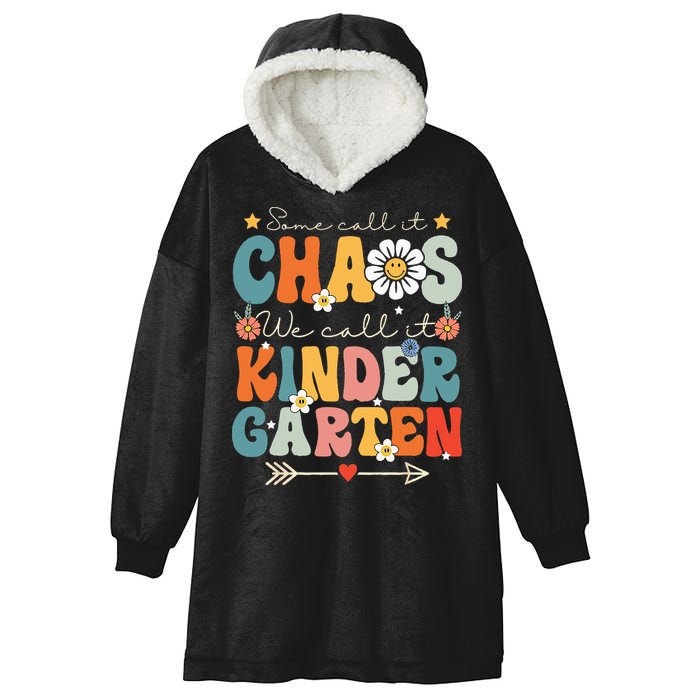 Groovy Some Call It Chaos We Call It Kindergarten Teachers Hooded Wearable Blanket
