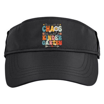 Groovy Some Call It Chaos We Call It Kindergarten Teachers Adult Drive Performance Visor
