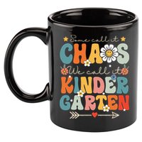 Groovy Some Call It Chaos We Call It Kindergarten Teachers 11oz C Handle Ceramic Mug