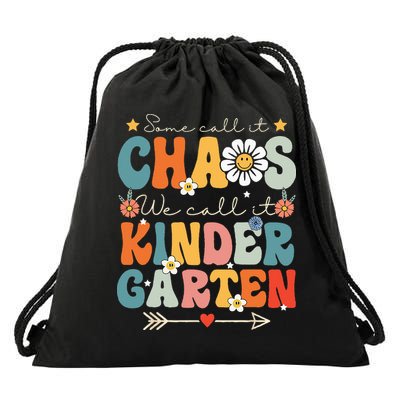 Groovy Some Call It Chaos We Call It Kindergarten Teachers Drawstring Bag