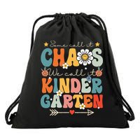 Groovy Some Call It Chaos We Call It Kindergarten Teachers Drawstring Bag