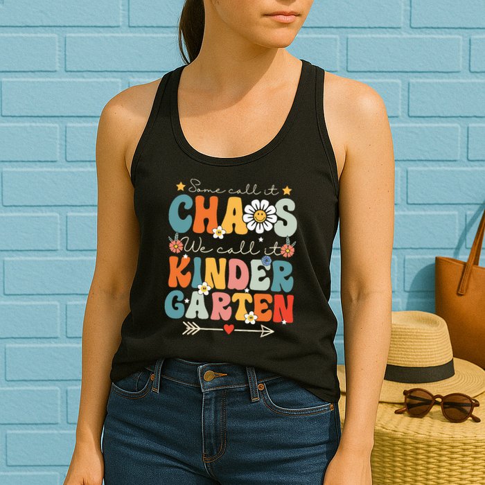 Groovy Some Call It Chaos We Call It Kindergarten Teachers Womens Tank Top