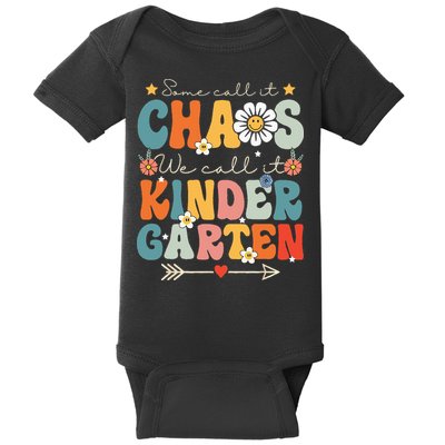 Groovy Some Call It Chaos We Call It Kindergarten Teachers Baby Bodysuit