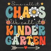Groovy Some Call It Chaos We Call It Kindergarten Teachers Trucker Hat
