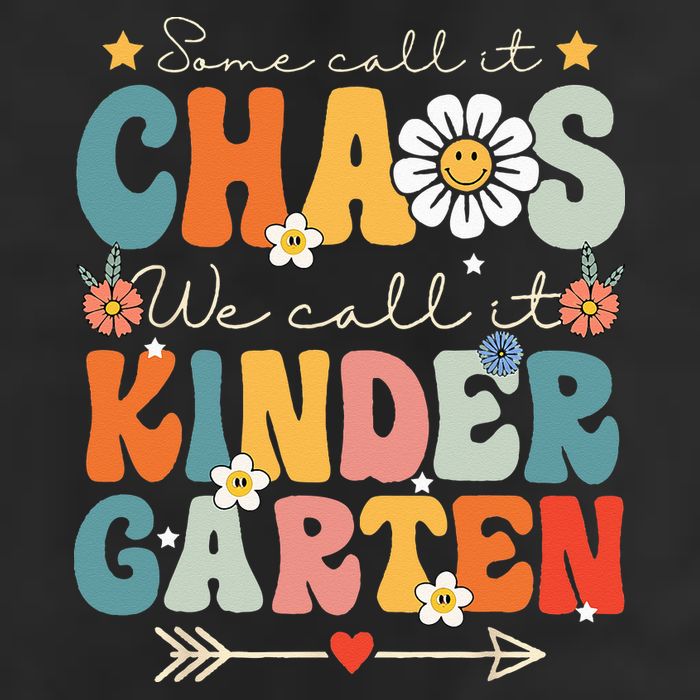 Groovy Some Call It Chaos We Call It Kindergarten Teachers Trucker Hat