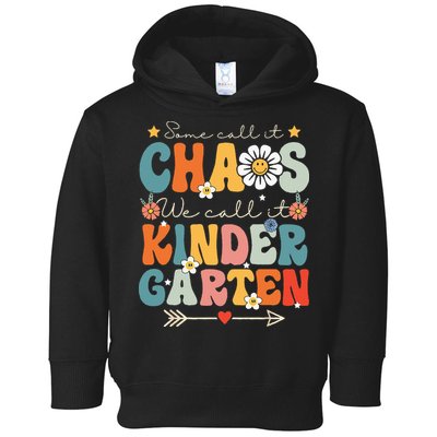 Groovy Some Call It Chaos We Call It Kindergarten Teachers Toddler Hoodie
