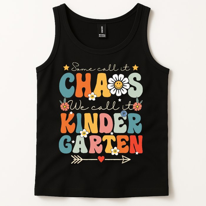 Groovy Some Call It Chaos We Call It Kindergarten Teachers Tank Top