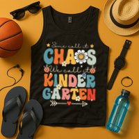 Groovy Some Call It Chaos We Call It Kindergarten Teachers Tank Top