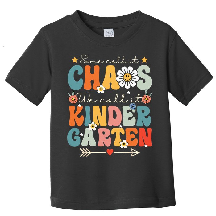 Groovy Some Call It Chaos We Call It Kindergarten Teachers Toddler T-Shirt