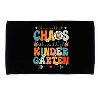 Groovy Some Call It Chaos We Call It Kindergarten Teachers Microfiber Hand Towel