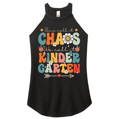 Groovy Some Call It Chaos We Call It Kindergarten Teachers Women's Perfect Tri Rocker Tank