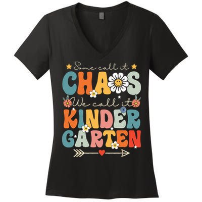 Groovy Some Call It Chaos We Call It Kindergarten Teachers Women's V-Neck T-Shirt