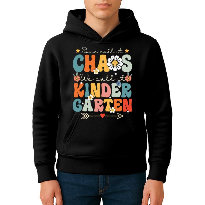 Groovy Some Call It Chaos We Call It Kindergarten Teachers Kids Hoodie