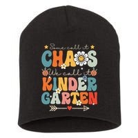 Groovy Some Call It Chaos We Call It Kindergarten Teachers Short Acrylic Beanie