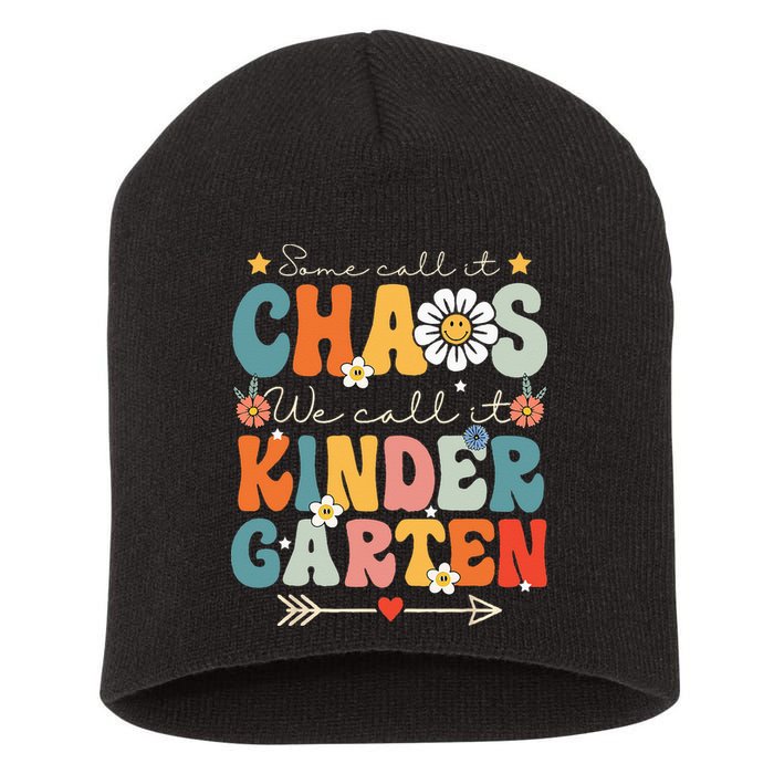 Groovy Some Call It Chaos We Call It Kindergarten Teachers Short Acrylic Beanie